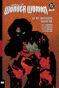 Absolute Wonder Woman Vol. 2: As My Mothers Made Me (Absolute Universe)